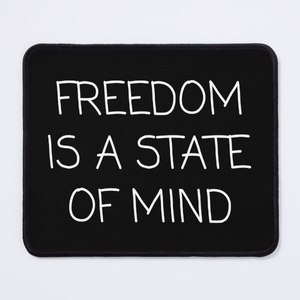 Item preview, Freedom is a state of mind designed and sold by BandiRock.