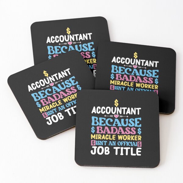 Item preview, Accountant Because Badass Miracle Worker Isn't an Official Job Title/ Accountant gift Design  designed and sold by MdAiubali.