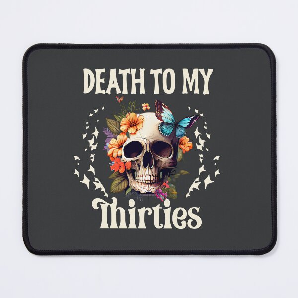 Item preview, Death to my thirties 40th birthday  designed and sold by giftfromheart.