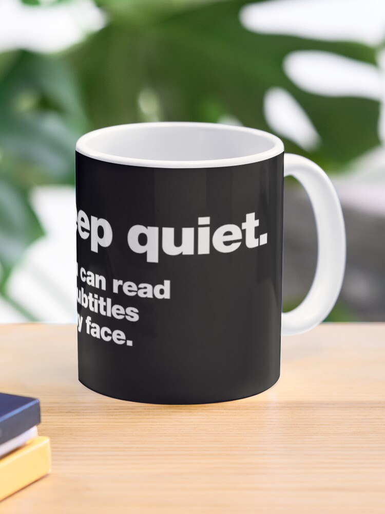 Thumbnail 1 of 6, Coffee Mug, I can keep quiet. But you can read the subtitles on my face. designed and sold by chestify.
