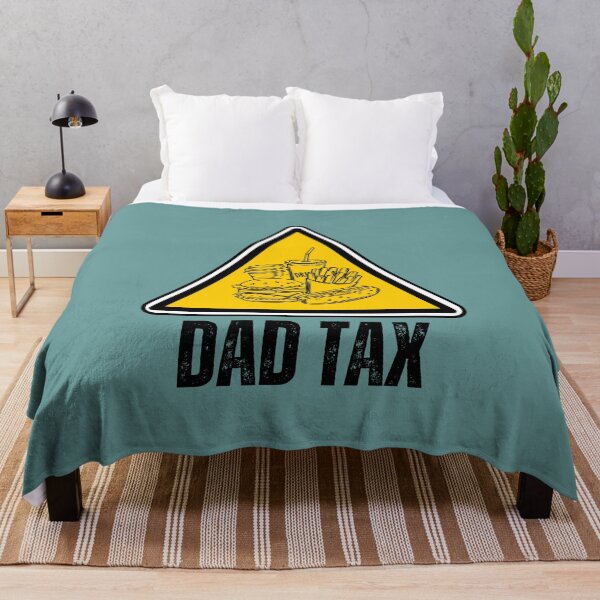 Item preview, Dad Tax Warning designed and sold by MomentumCloset.