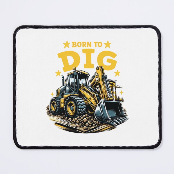 Item preview, Construction Excavator Digger Born to Dig Truck Backhoe Loader designed and sold by millionair3.