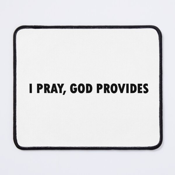 Item preview, I pray God provides. designed and sold by Positive Mindzet!.