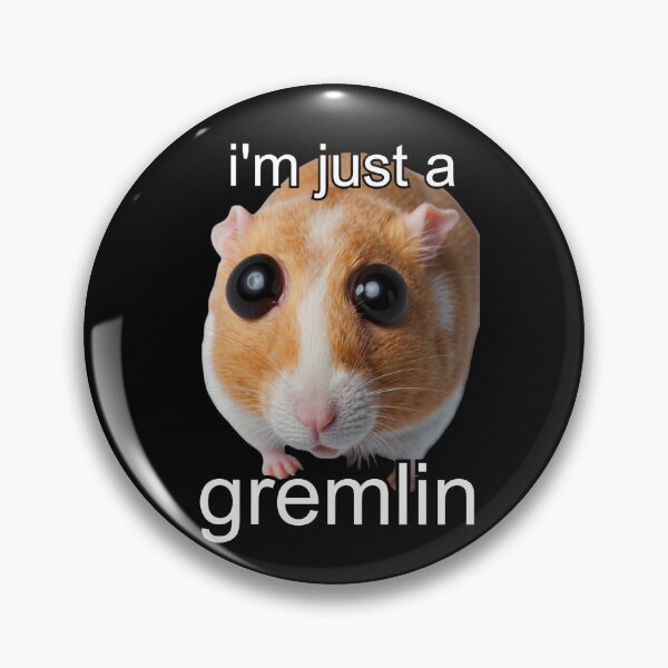 Item preview, im just a gremlin funny hamster meme designed and sold by SillyLittleSnek.