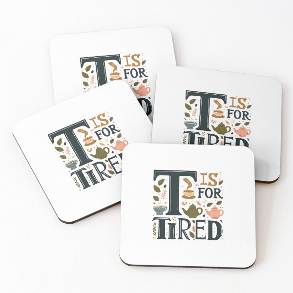 Item preview, T IS FOR TIRED - Tea Drinker Teaaholic Tea Aficionado Tea Buff Tea Fan Tea Sipper Tea Connoisseur Tea Enthusiast Tea Addict Tea Lover Gift designed and sold by TeesYouWant.