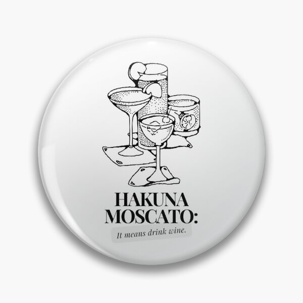 Item preview, Funny Driking Hakuna Moscato ! designed and sold by SoniyaArt !.