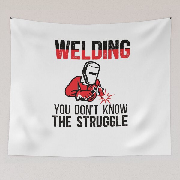 Item preview, Welding You Don't Know The Struggle - Funny Welder Quote designed and sold by TeesYouWant.