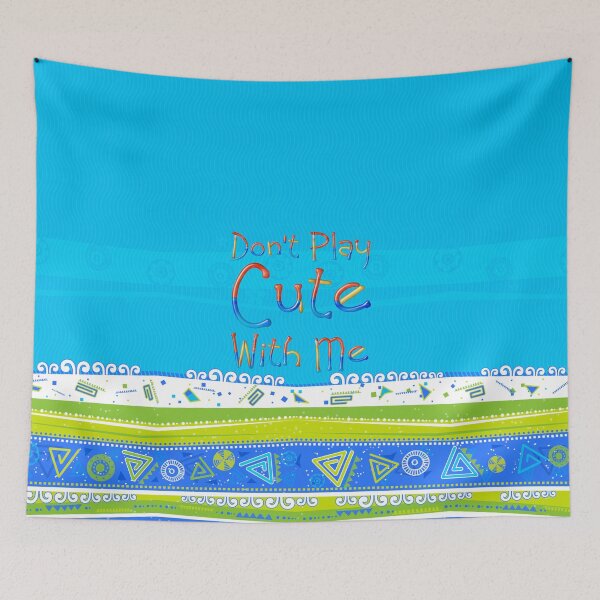 Item preview, Don't Play Cute With Me designed and sold by teepossible.