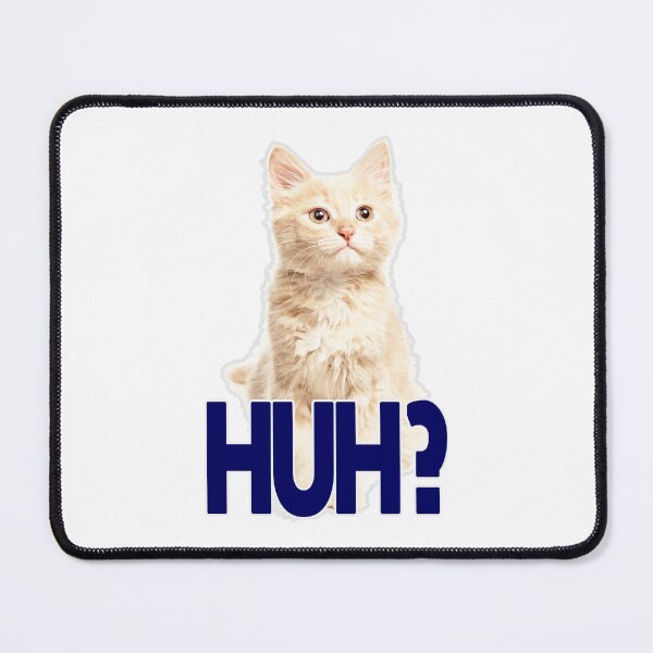 Item preview, Cute Cat Meme Huh Cat designed and sold by FYS-Arte-Style.