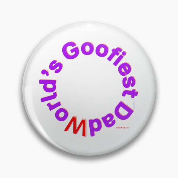 Item preview, World's Goofiest Dad designed and sold by TattedWolf.
