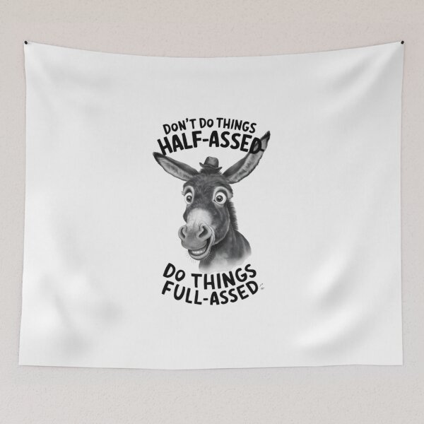Item preview, Half Assed, FunnyFits70, Funny, Humor, Silly, Ass, Donkey, mule, animal, meme, comedy,  designed and sold by FunnyFits70.