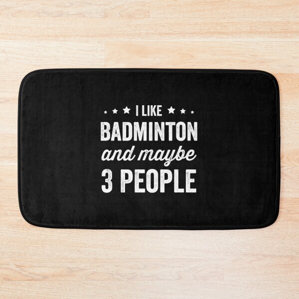Item preview, I Like Badminton And Maybe 3 People Badminton Lover designed and sold by RareBunny.