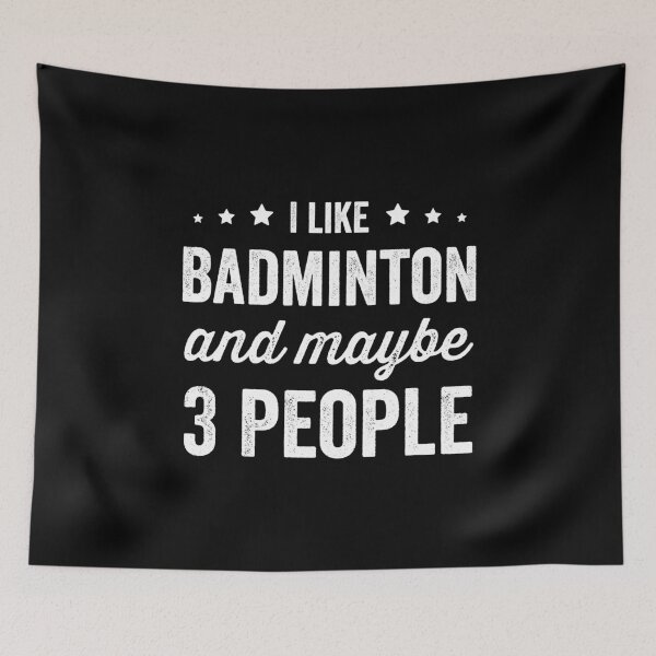 Item preview, I Like Badminton And Maybe 3 People Badminton Lover designed and sold by RareBunny.
