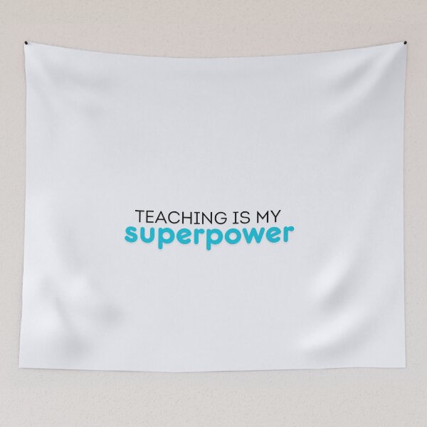 Item preview, “Teaching is My Superpower” - Empowering and Inspirational Teacher Gift Design designed and sold by Avaaxa.