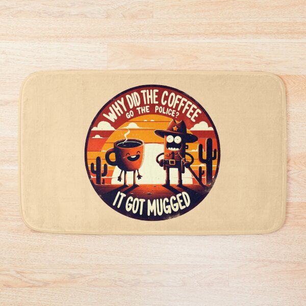 Item preview, Dad Joke Why Did The Coffee Go To The Police designed and sold by BassHeadMomma.