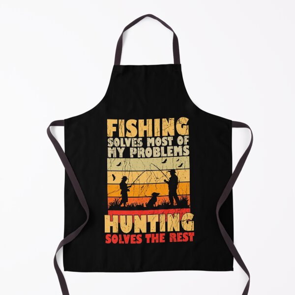 Item preview, Fishing Solves Most Of My Problems Hunting Solves The Rest designed and sold by Stick-Artistry.