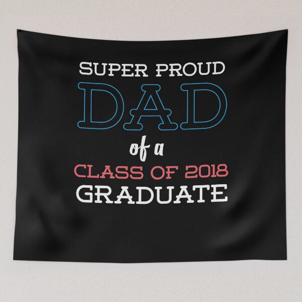 Item preview, Super Proud Dad 2018 Class designed and sold by Pricity Designs.