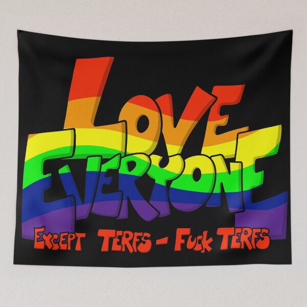 Item preview, Love Everyone - Except Terfs designed and sold by FighterGuy.