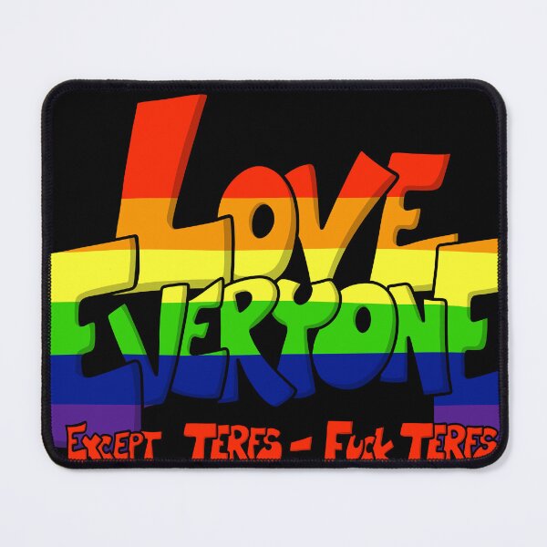 Item preview, Love Everyone - Except Terfs - Straight designed and sold by FighterGuy.