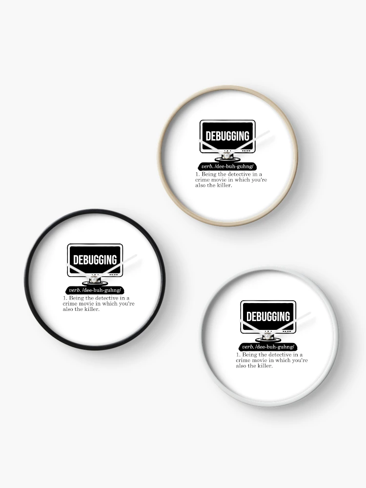 Thumbnail 3 of 4, Clock, Debugging Definition designed and sold by TeesYouWant.