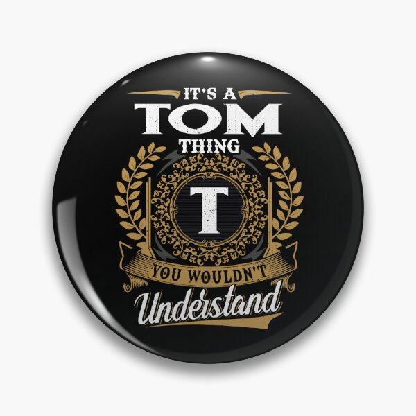 Item preview, It Is A Tom Thing You Wouldnt Understand  designed and sold by Huck-me.