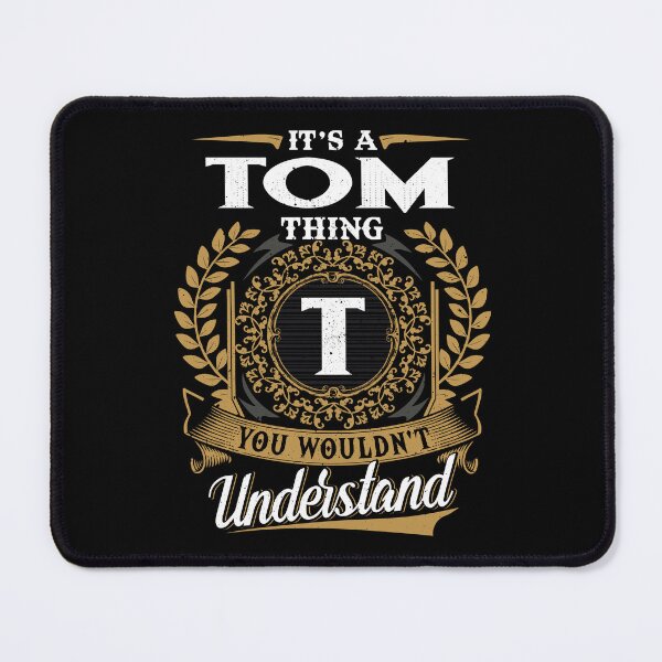 Item preview, It Is A Tom Thing You Wouldnt Understand  designed and sold by Huck-me.