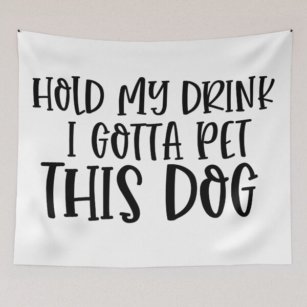 Item preview, Hold My Drink I Gotta Pet This Dog designed and sold by TeesYouWant.