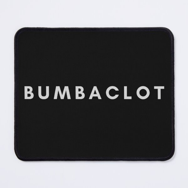 Item preview, Bumbaclot, Douchebag, Motherf*cker, designed and sold by SavvyPress.