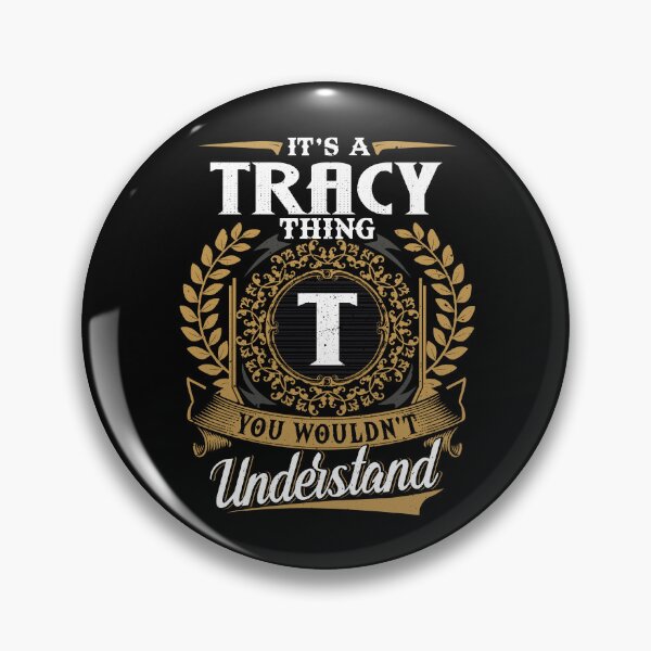 Item preview, It Is A Tracy Thing You Wouldnt Understand  designed and sold by Huck-me.