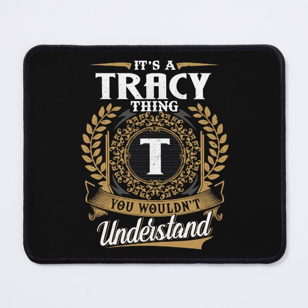 Item preview, It Is A Tracy Thing You Wouldnt Understand designed and sold by Huck-me.