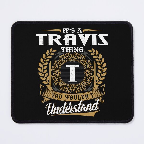 Item preview, It Is A Travis Thing You Wouldnt Understand  designed and sold by Huck-me.