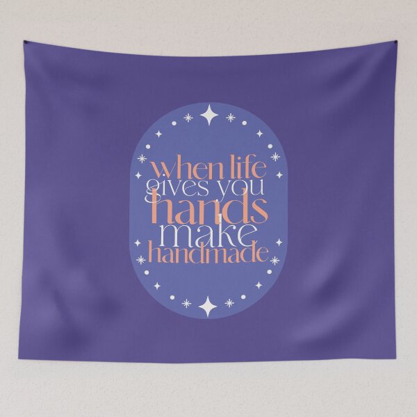 Item preview, When lives gives you hands make handmade quote designed and sold by interico88.