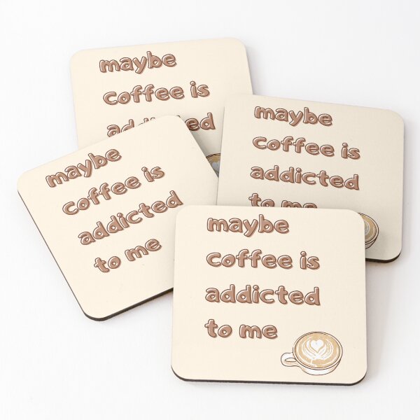 Item preview, Maybe Coffee Is Addicted To Me. Reverse  Caffeine Explanation designed and sold by Rebel-Design.
