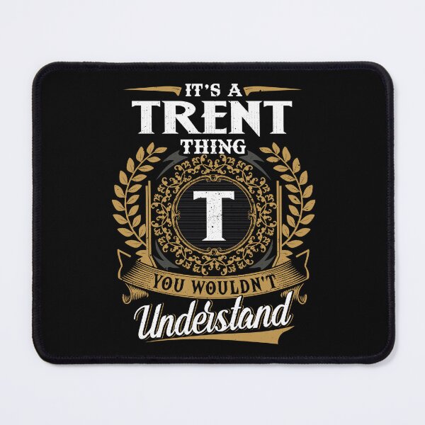 Item preview, It Is A Trent Thing You Wouldnt Understand designed and sold by Huck-me.