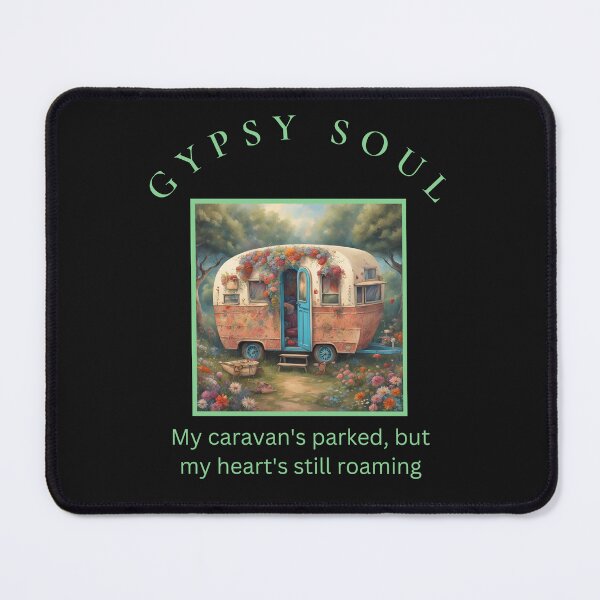 Item preview, Gypsy Soul, My caravan's parked, but my heart's still roaming Hippy gift designed and sold by WitchyGypsyCo.