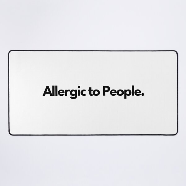Item preview, Allergic to people quote funny for tired people designed and sold by Wysoh.