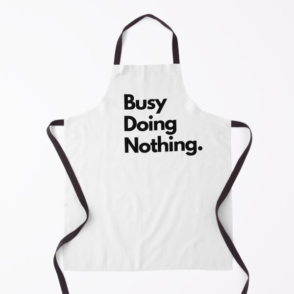 Item preview, Busy Doing Nothing funny graphic quote design designed and sold by Wysoh.