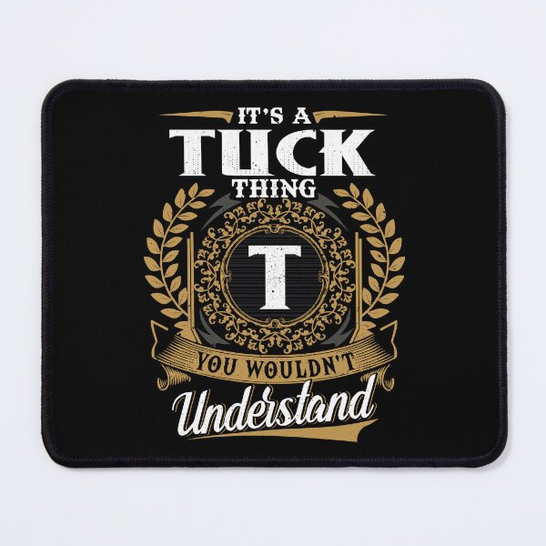 Item preview, It Is A Tuck Thing You Wouldnt Understand designed and sold by Huck-me.