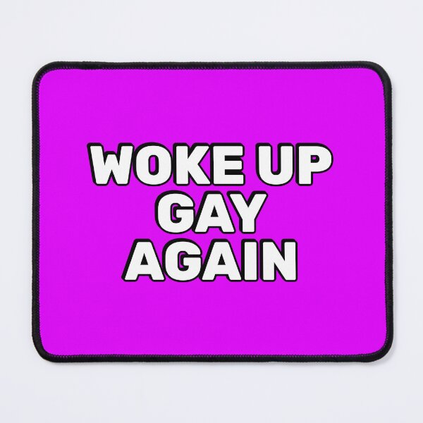 Item preview, Woke up gay again - LGBTQ Pride designed and sold by Inspirationmotivation.
