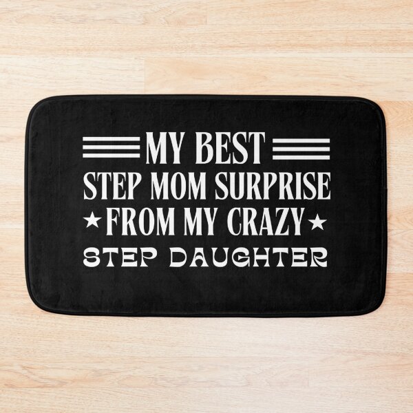 Item preview, My Best Step Mom Surprise From My Crazy Step Daughter Retro Vintage Typographic Funny Step mothers  Design  designed and sold by Raise2Shine.