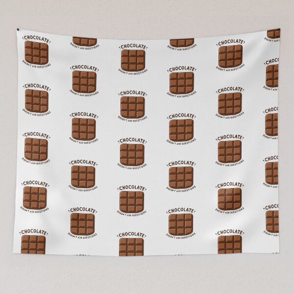 Item preview, Chocolate Doesn't Ask Questions Chocolate Understands designed and sold by UmbrellaStudio1.
