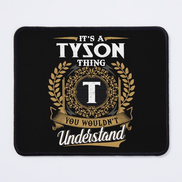 Item preview, It Is A Tyson Thing You Wouldnt Understand  designed and sold by Huck-me.