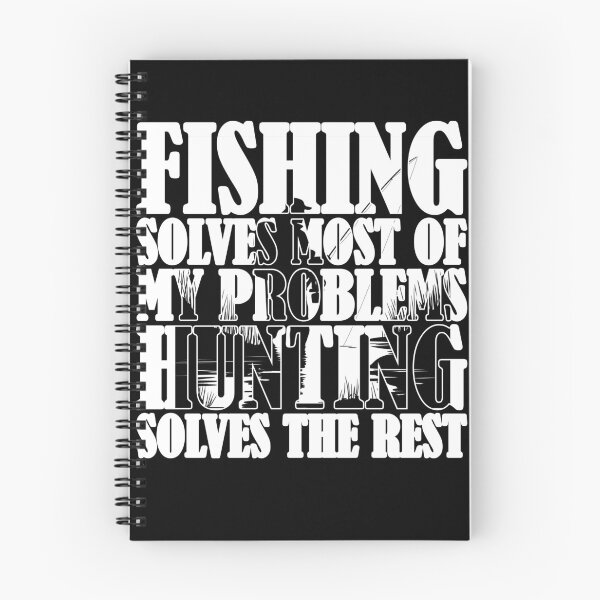 Item preview, Fishing Solves Most Of My Problems Hunting Solves The Rest designed and sold by Stick-Artistry.