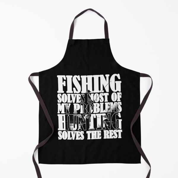 Item preview, Fishing Solves Most Of My Problems Hunting Solves The Rest designed and sold by Stick-Artistry.