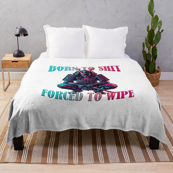 Item preview, Born to Shit Forced to Wipe Samurai designed and sold by InfiniTeesUSA.