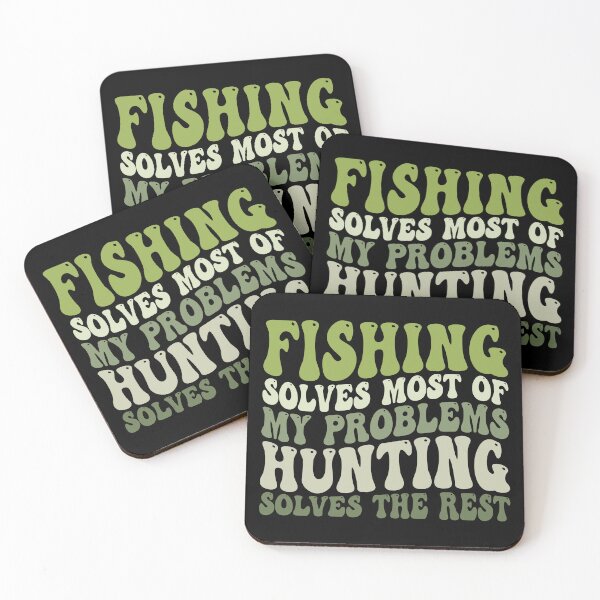 Item preview, Fishing Solves Most Of My Problems Hunting Solves The Rest designed and sold by Stick-Artistry.