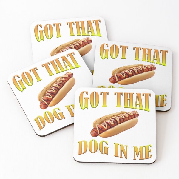 Item preview, Got That Dog in ME Hotdog designed and sold by InfiniTeesUSA.