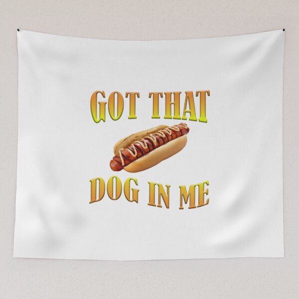 Item preview, Got That Dog in ME Hotdog designed and sold by InfiniTeesUSA.