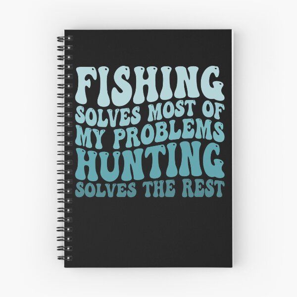 Item preview, Fishing Solves Most Of My Problems Hunting Solves The Rest designed and sold by Stick-Artistry.