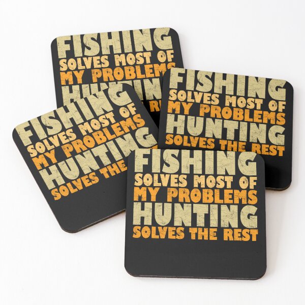 Item preview, Fishing Solves Most Of My Problems Hunting Solves The Rest designed and sold by Stick-Artistry.
